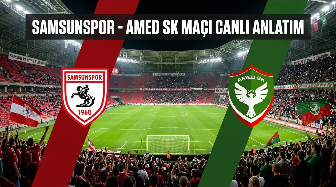 Samsunspor - Amedspor Maçı 19 Mayıs Stadyumundan Canlı Anlatım!
