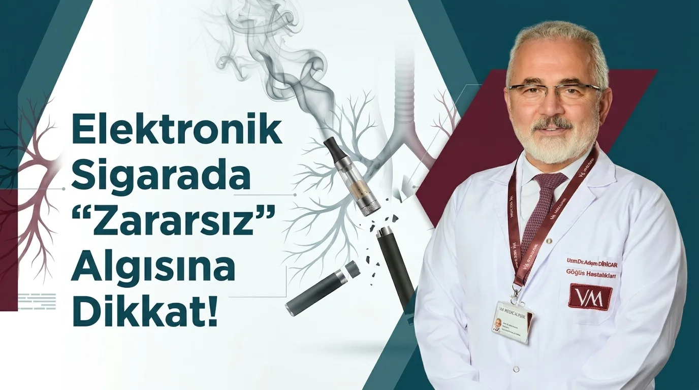 Elektronik Sigarada “Zararsız” Algısına Dikkat!