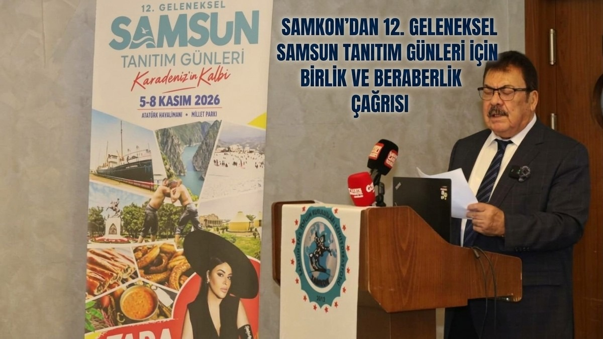 SAMKON Genel Başkanı Hasan Kaya Aşcı, ‘Gelin, İstanbul’da Samsun İçin Tek Yürek Olalım’!